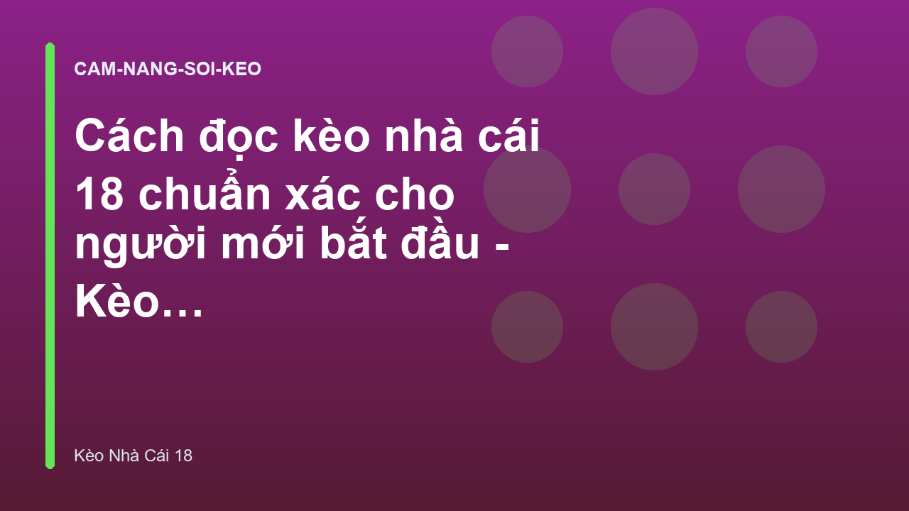 Read more about the article Cách đọc kèo nhà cái 18 chuẩn xác cho người mới bắt đầu – Kèo Nhà Cái 18