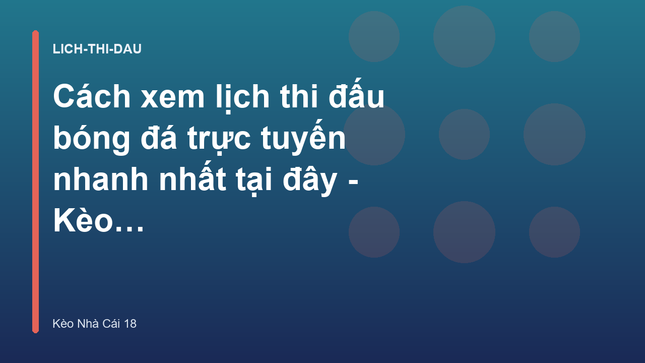 Read more about the article Cách xem lịch thi đấu bóng đá trực tuyến nhanh nhất tại đây – Kèo Nhà Cái 18