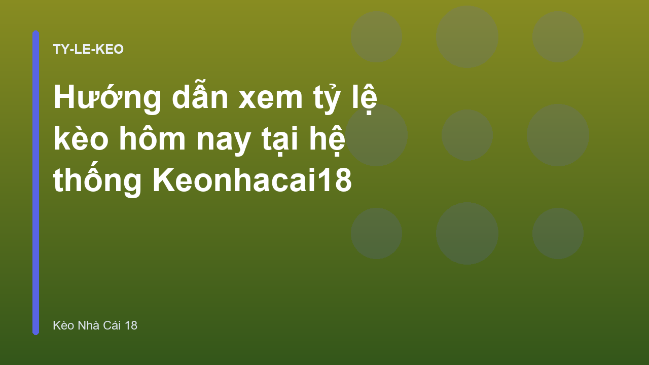 Read more about the article Hướng dẫn xem tỷ lệ kèo hôm nay tại hệ thống Keonhacai18