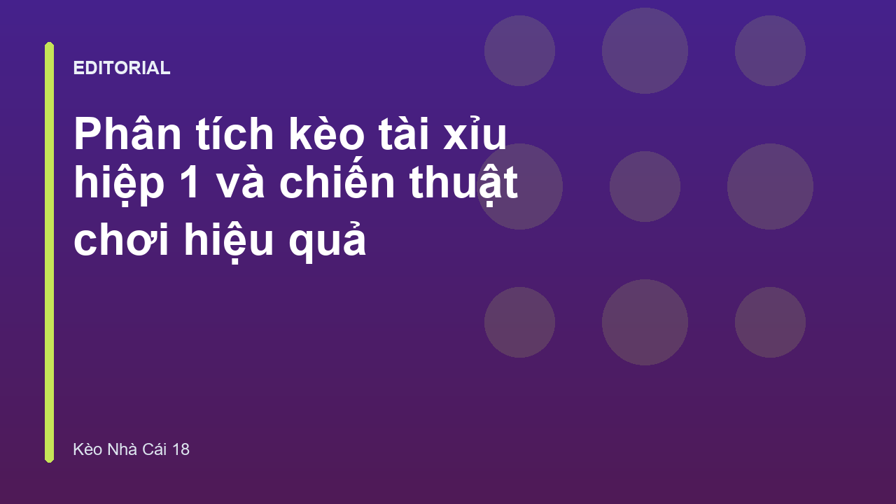 Phân tích kèo tài xỉu hiệp 1 trong bóng đá
