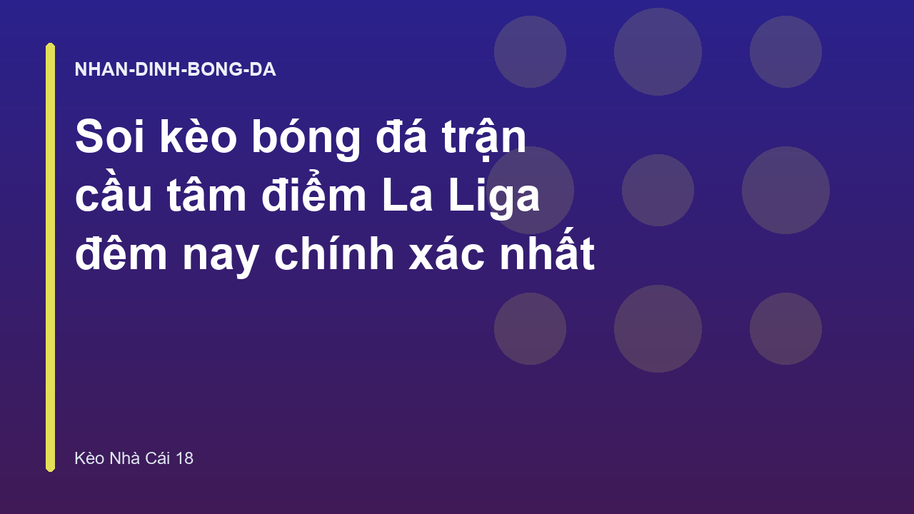 Read more about the article Soi kèo bóng đá trận cầu tâm điểm La Liga đêm nay chính xác nhất